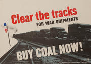Clear the Tracks Buy Coal Now Original American WWII Poster