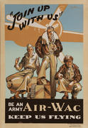 Join Up With Us Be An Army Air Wac Keep Us Flying