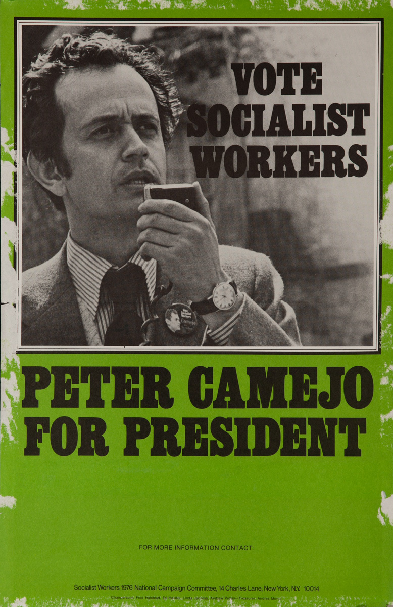 Vote Socialist Workers. Peter Camejo for President,  Original American College Campus Protest Poster