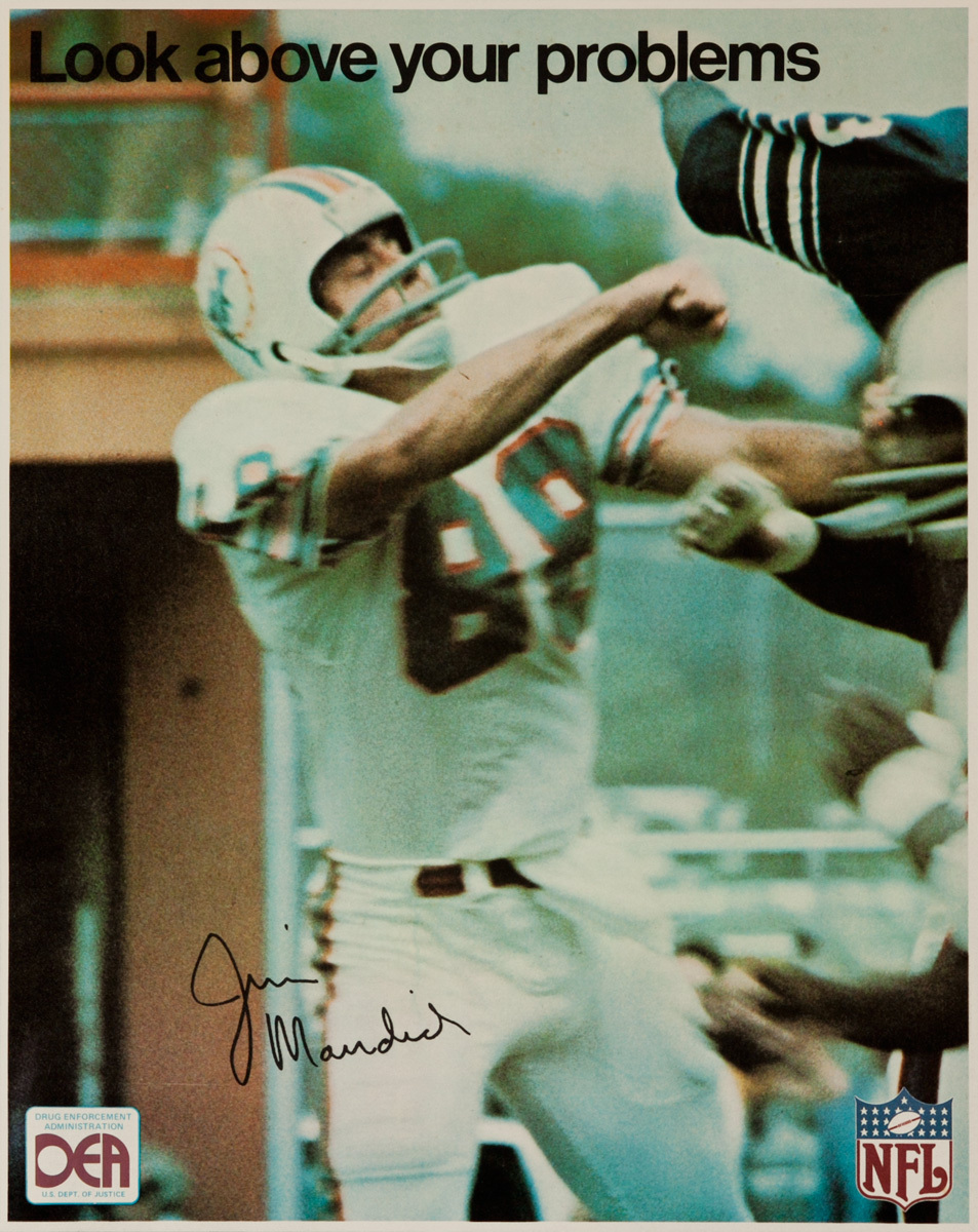 Original DEA, Drug Enforcement Administration, US Dept Of Justice Poster, Look above your problems,  Miami Dolphin Tight End Jim Mandich