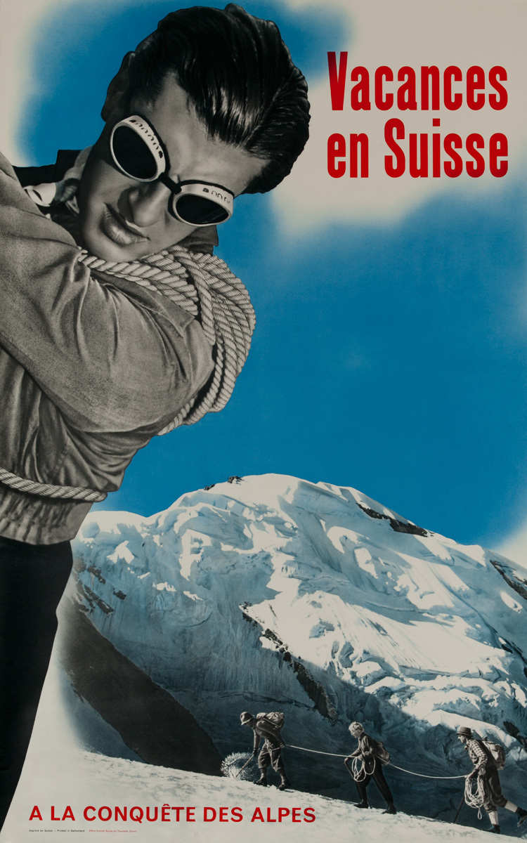  Vacances en Suisse  a la Conquete des Alpes, Original Swiss Travel Poster Mountain CLimber