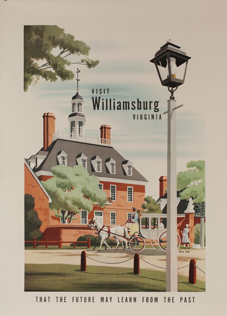 Visit Williamsburg Virginia, That the Future May Learn From the Past, Original American Travel Poster