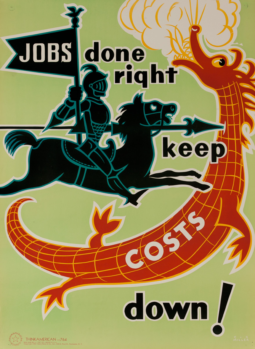 Jobs Done Right Keep Costs Down! Think American Work Motivation Poster