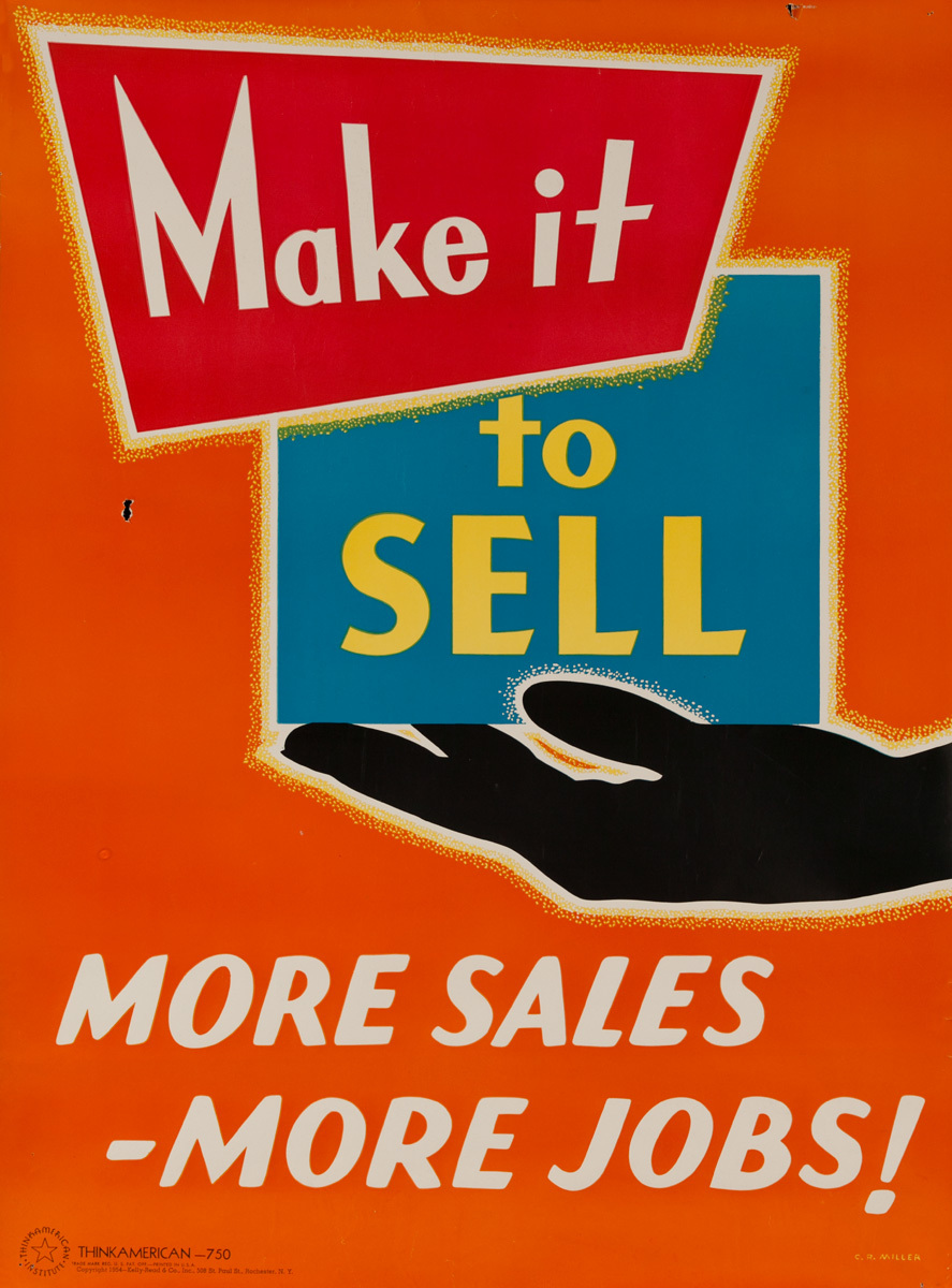 Make It To Sell, More Sales - More Jobs! Think American Work Motivation Poster