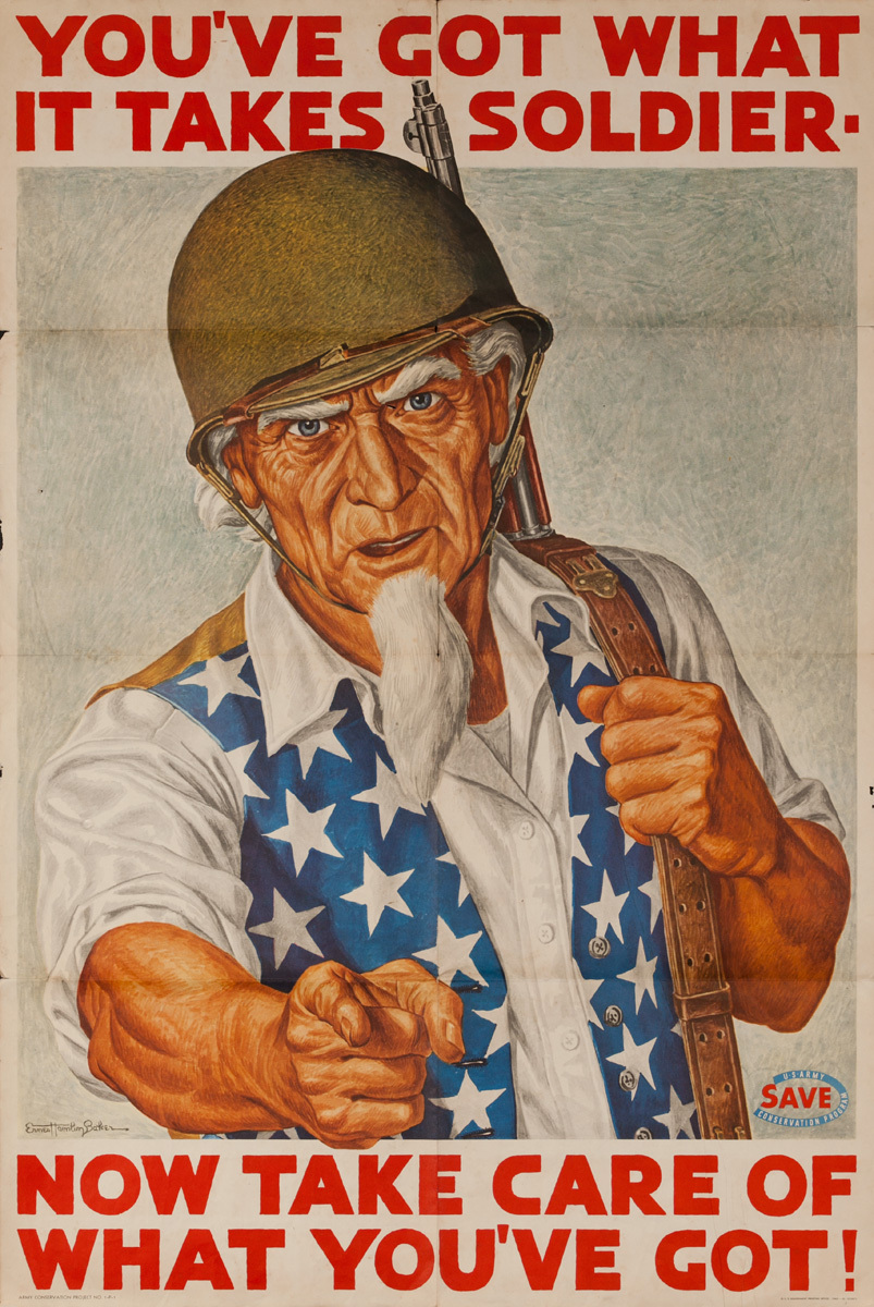 You've Got What It Takes Soldier, Now Take Care Of What You've Got! Original American WWII Conservation Poster