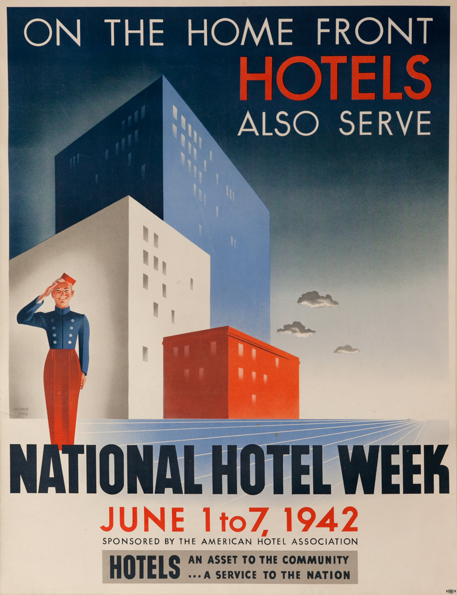 On The Home Front Hotels Also Serve, National Hotel Week, Original American WWI Poster