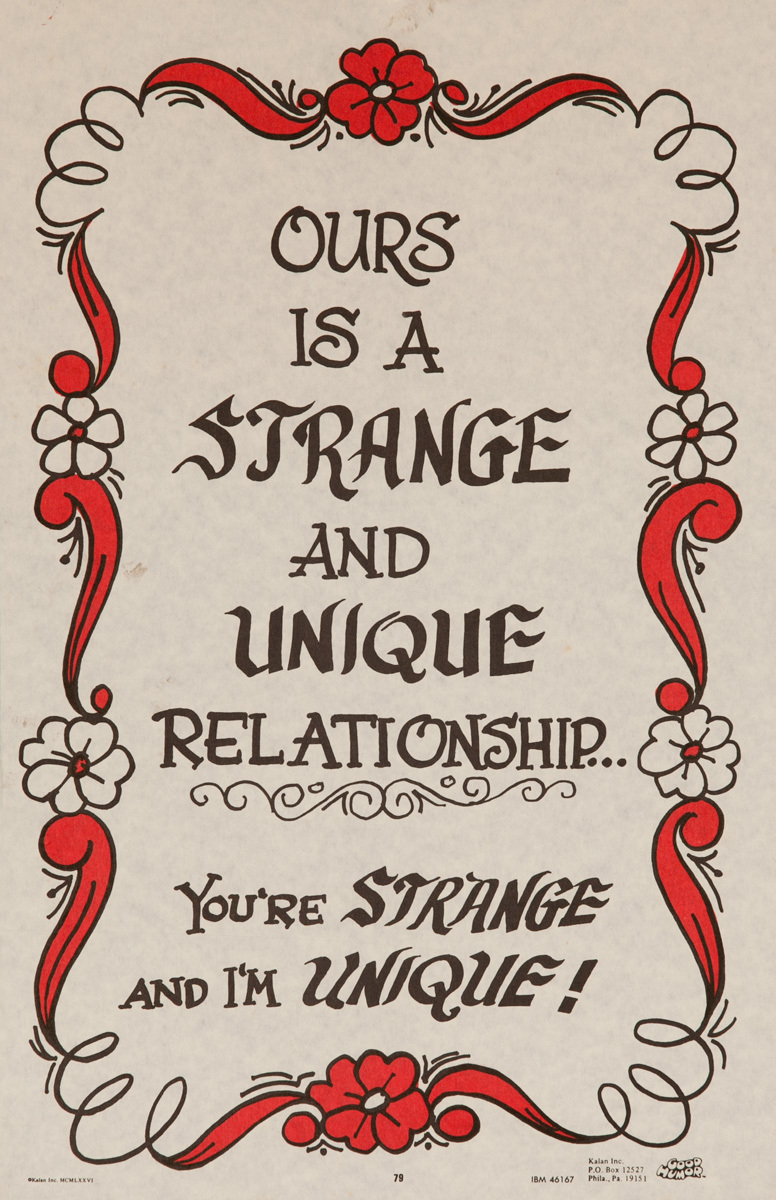 Comic Good Humor Poster - Ours is a Strange and Unique Relationship