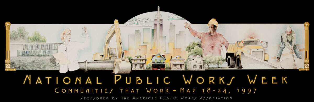 Original Public Works Week Poster, Communities That Work