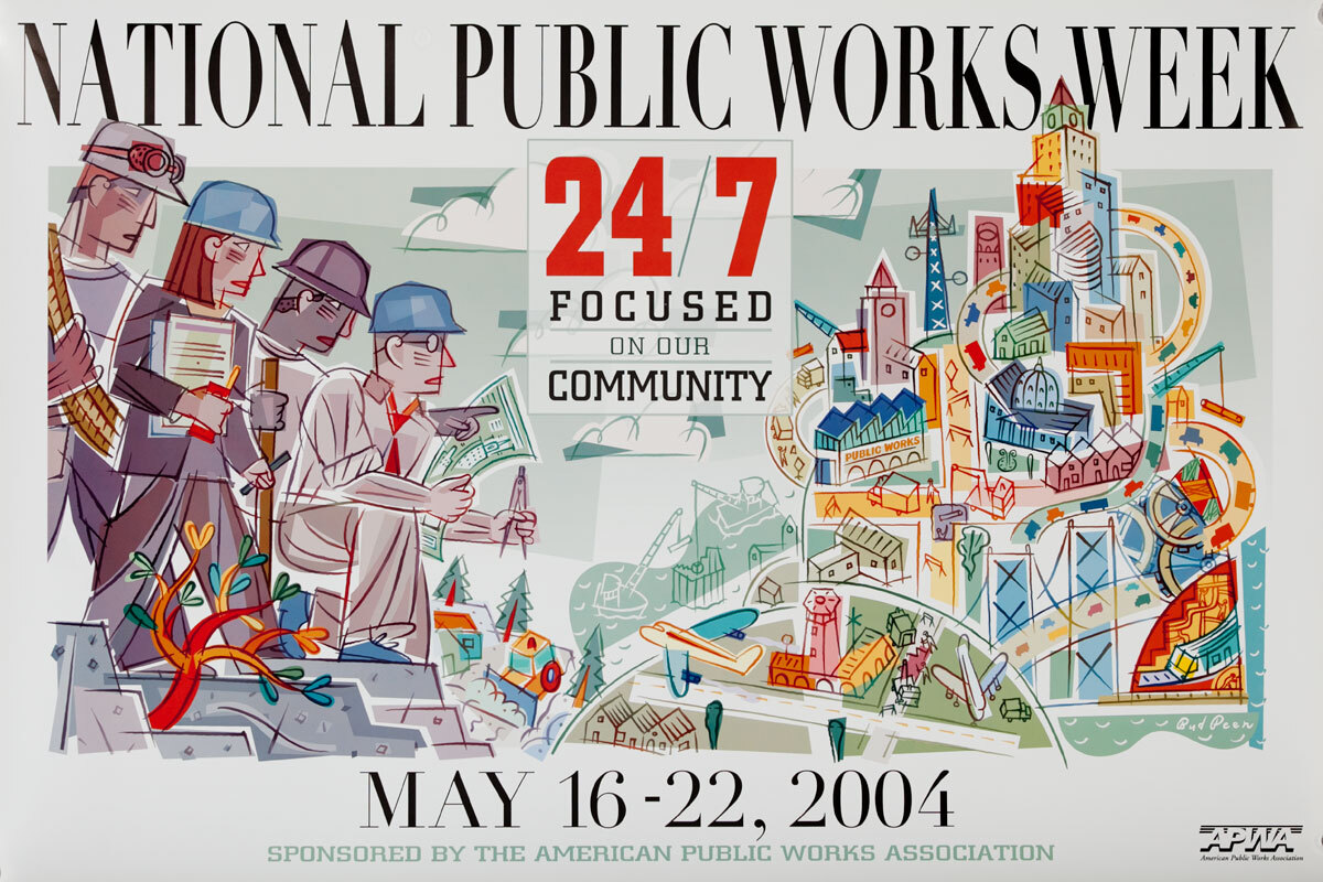Original Public Works Week Poster, 24/7: Focused on Our Community