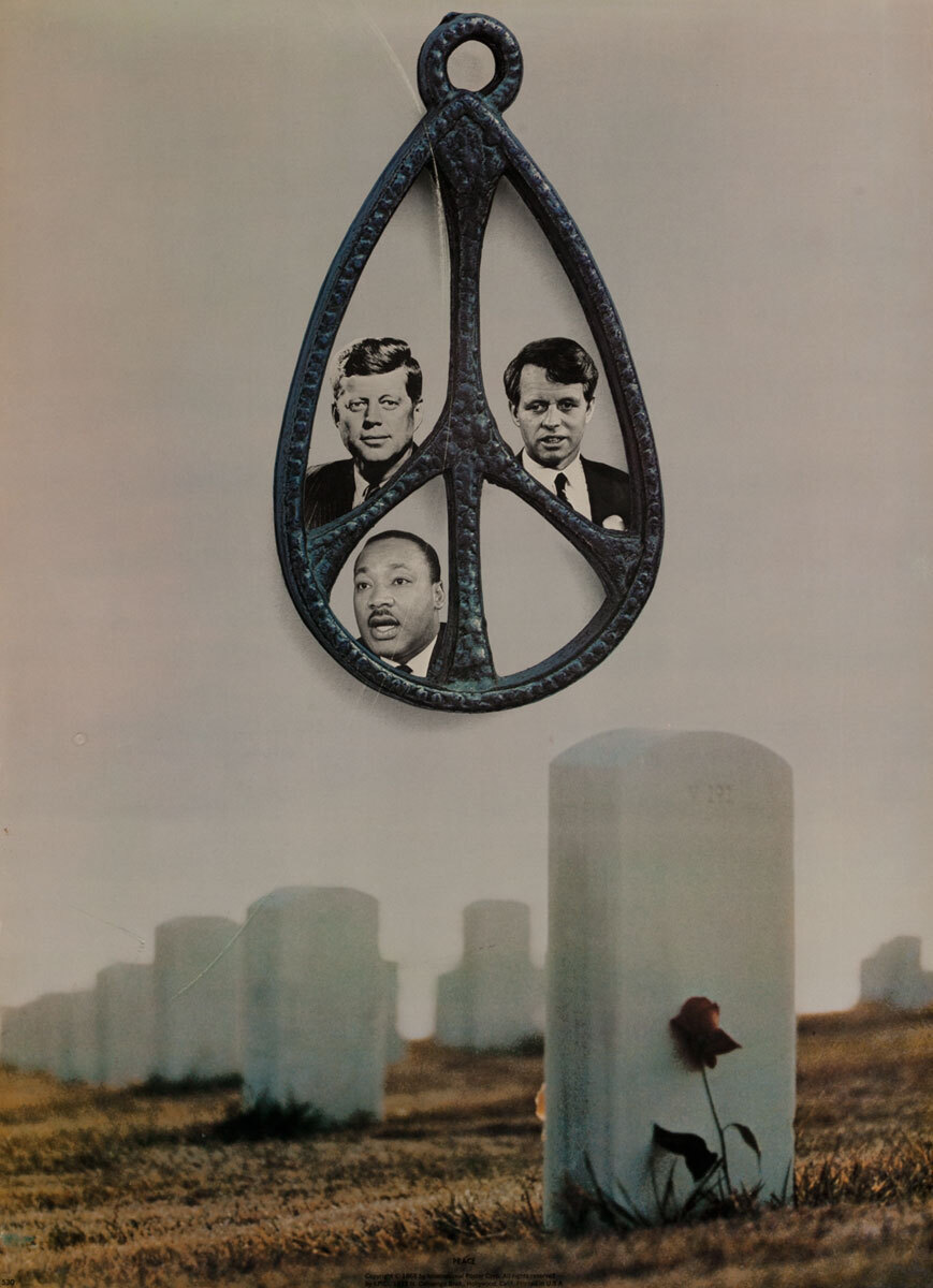 JFK, RFK, MLK, Peace Sign Cemetery, Original American anti-Vietnam War Peace Protest Poster