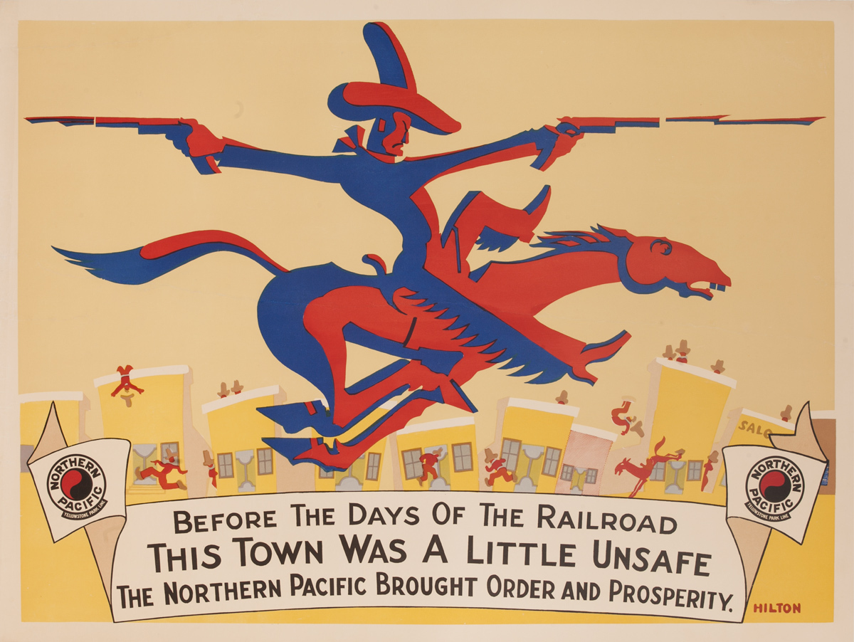 Original Northern Pacific Poster, Before the Days of the Railroad This Town Was a Little Unsafe