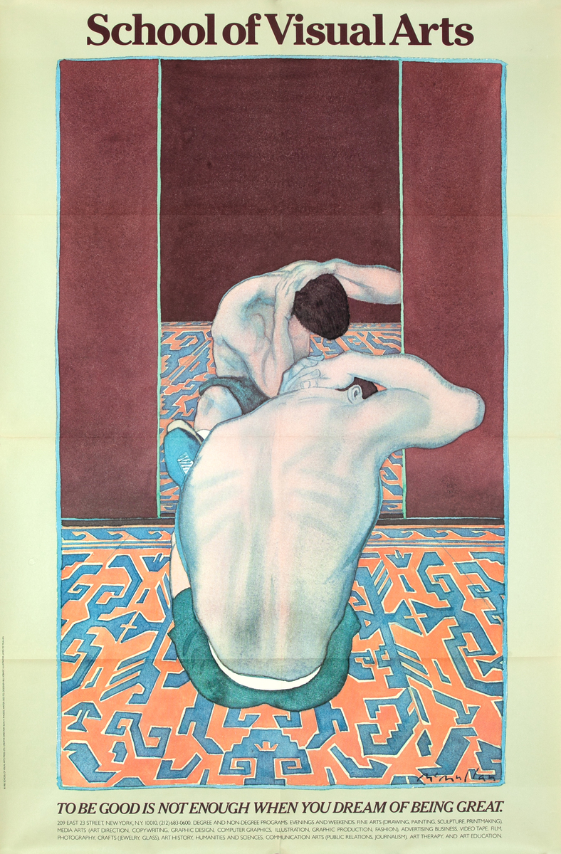 SVA School of Visual Arts Original Poster To Be Good Enough Is Not Good Enough When You Dream of Being Great