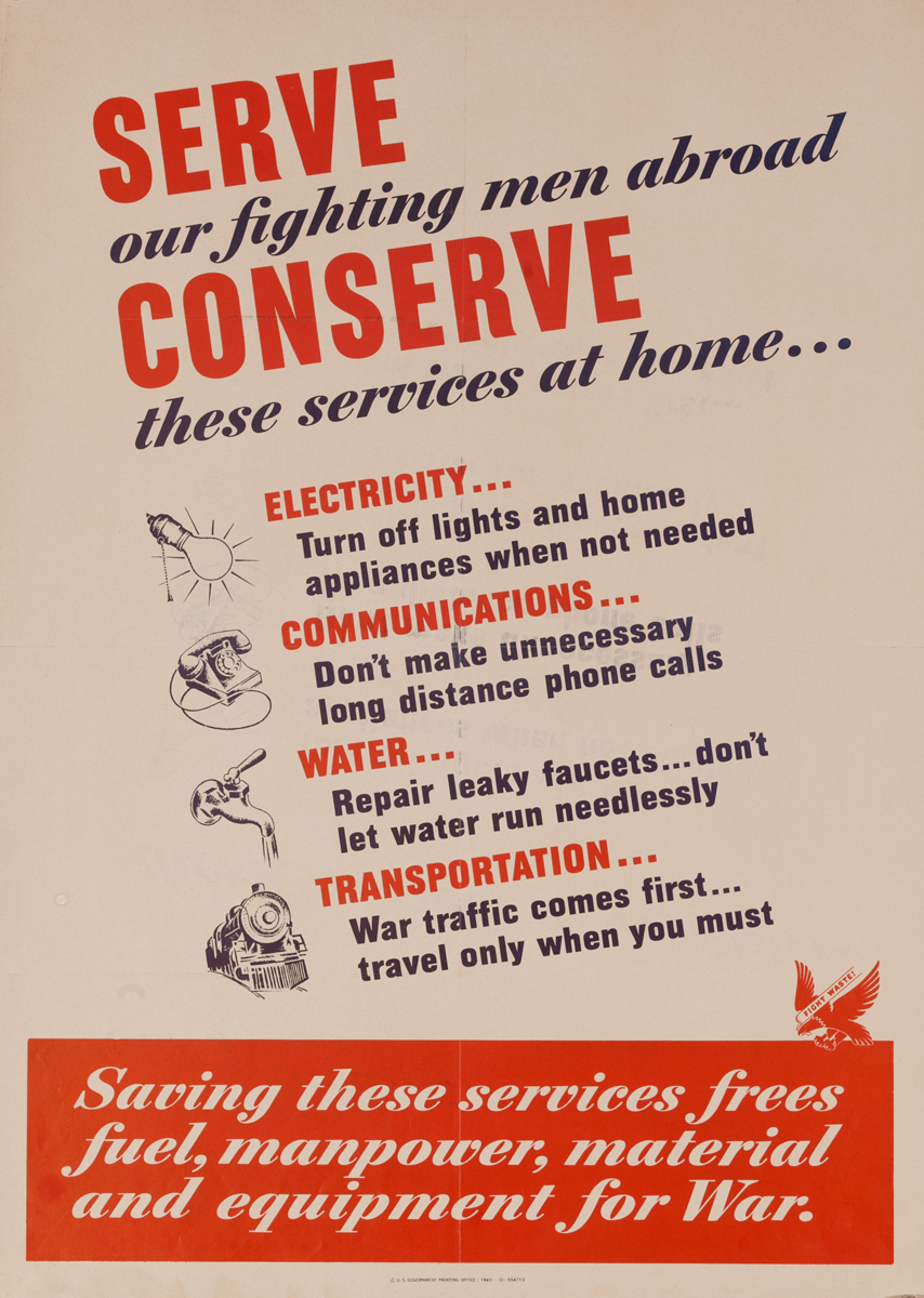 Serve our fighting men abroad, conserve these services at home. Original American WWII Poster