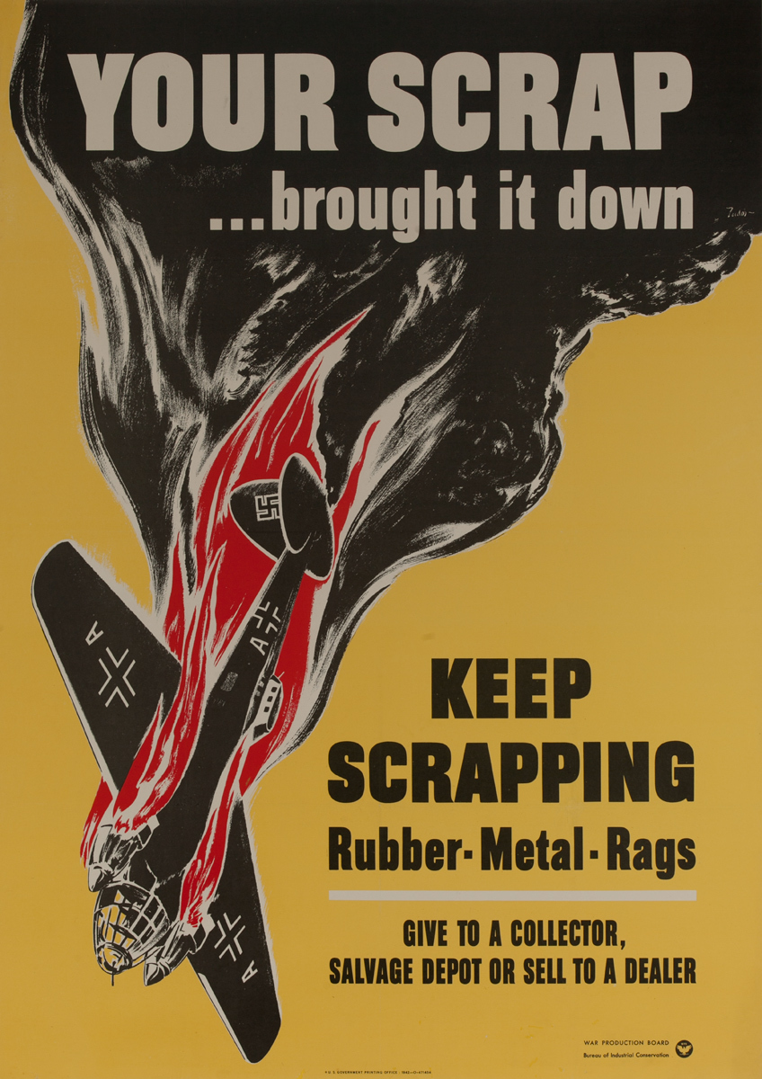 Your scrap brought it down, keep scrapping. Rubber, metal, and rags. Originalk American WWII Conservation Poster 