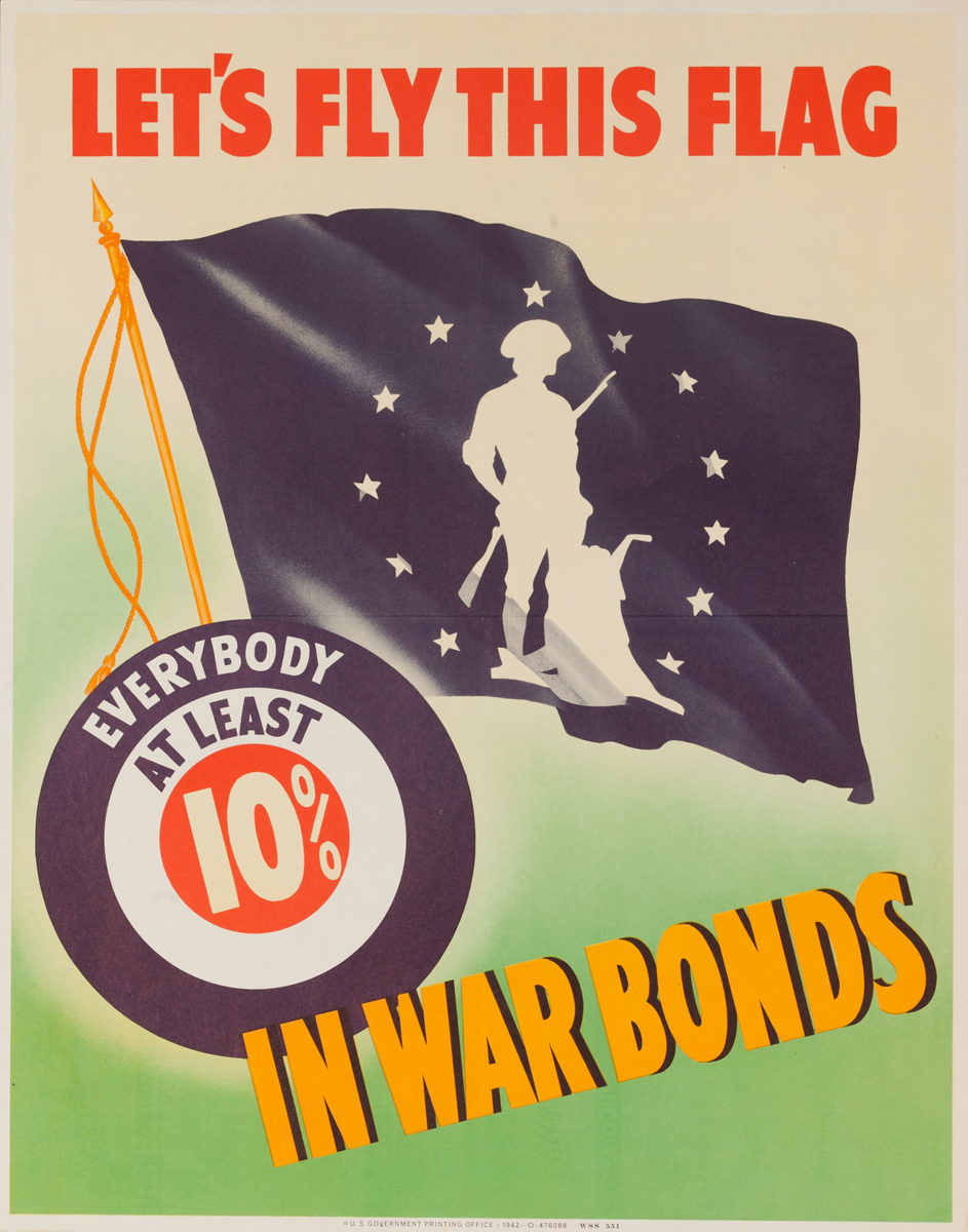 Lets Fly This Flag, Everybody at least 10% In War Bonds, Original American WWII Poster