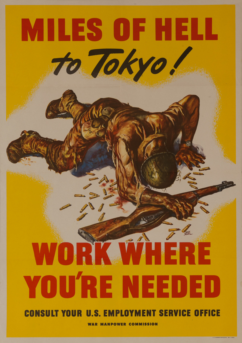 Miles of Hell to Tokyo, Work Where You’re Needed, Original American WWII Homefront Production Poster