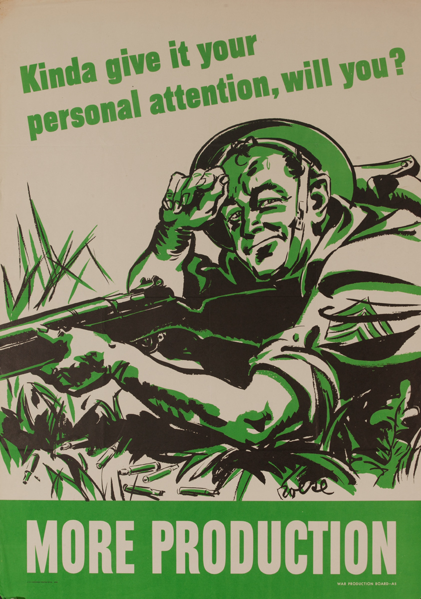 Kinda Give it Your Personal Attention, Will You? More Production,  Original American WWII Homefront Production Poster