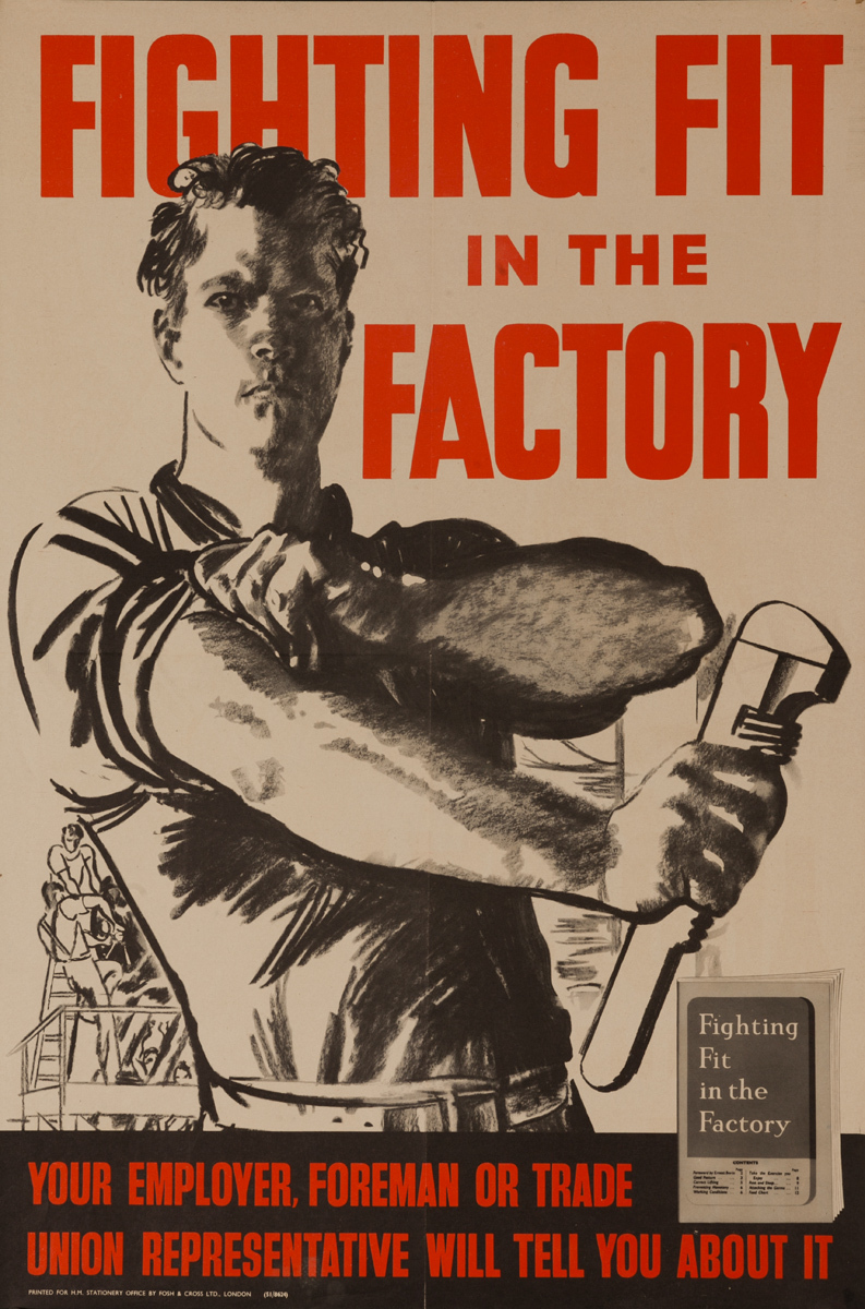 Fighting fit in the factory. Your employer, foreman, or trade union representative will tell you about it, Original British WWII Poster