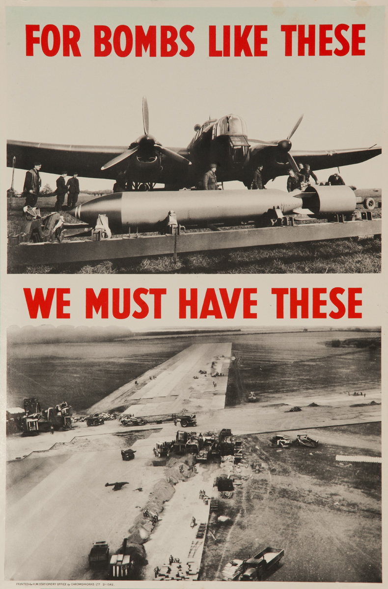For Bombs Like These We Must Have These, Original British WWII Poster