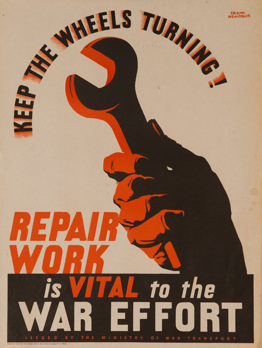 Keep the Wheels Turning! Repair Work is Vital to the War Effort, Original British WWII Poster