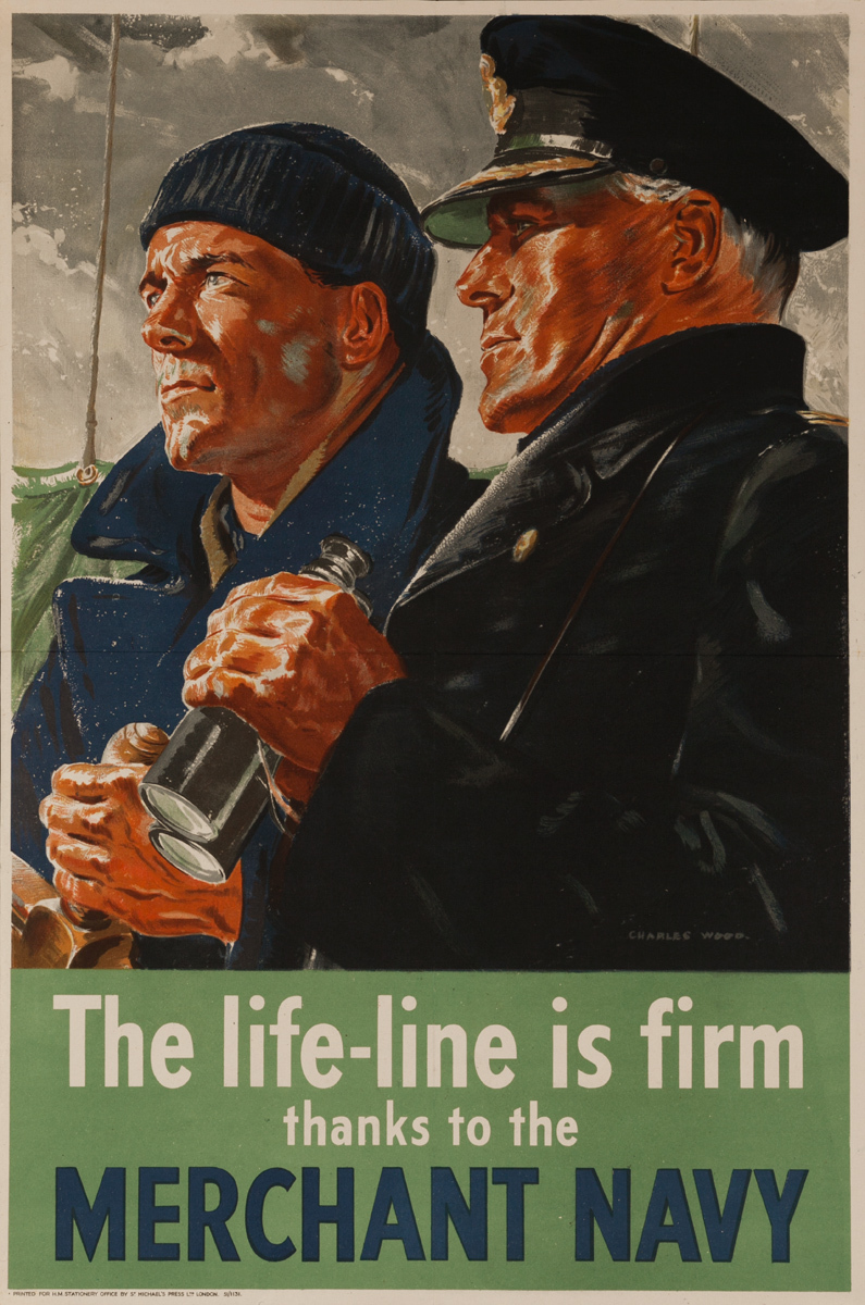 The life line is firm thanks to the Merchant Navy, Original British WWII Poster