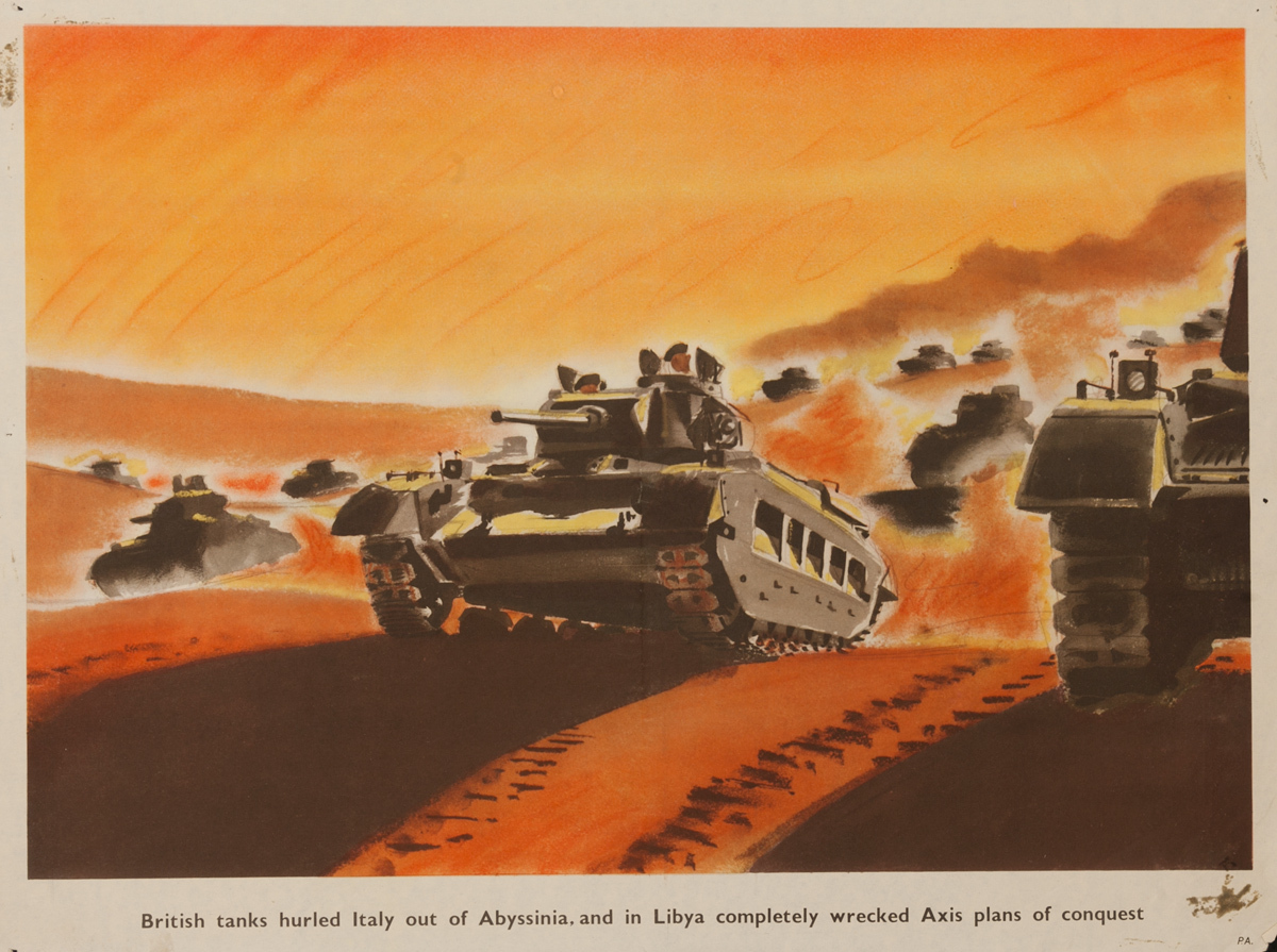 British tanks hurled Italy out of Abyssinia, and in Libya, completely wrecked Axis plans of conquest, Original British WWII Poster