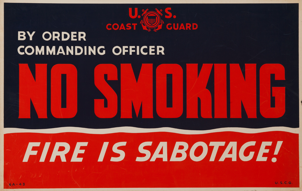 By Order Commanding officer, No Smoking! Fire is Sabotage!, Original American WWII Poster