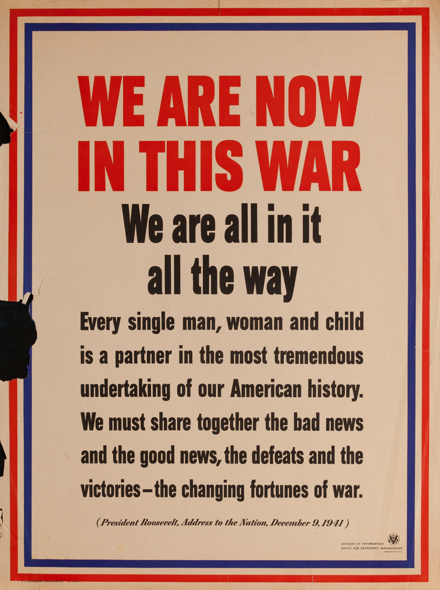 We are now in this war, we are all in it, all the way, Original American WWII Poster