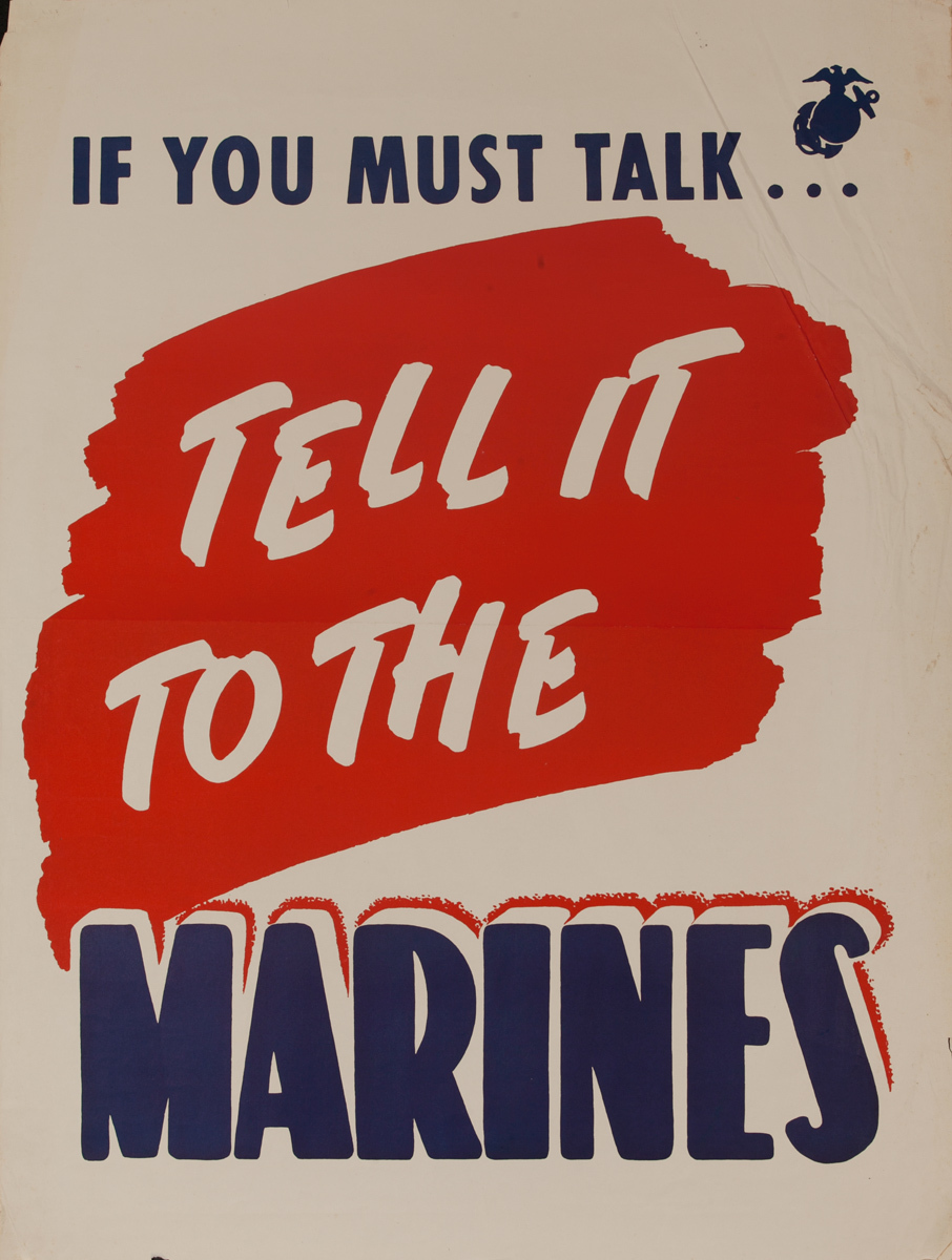 If You Must Talk, Tell it To the Marines, Original American WWII Recruiting Poster