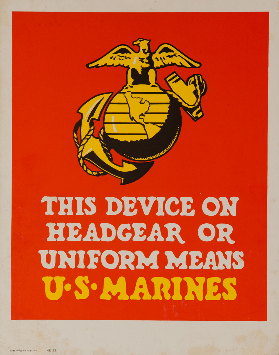This Device on Headgear or Uniform Means US Marines, Original American WWII Recruiting Poster