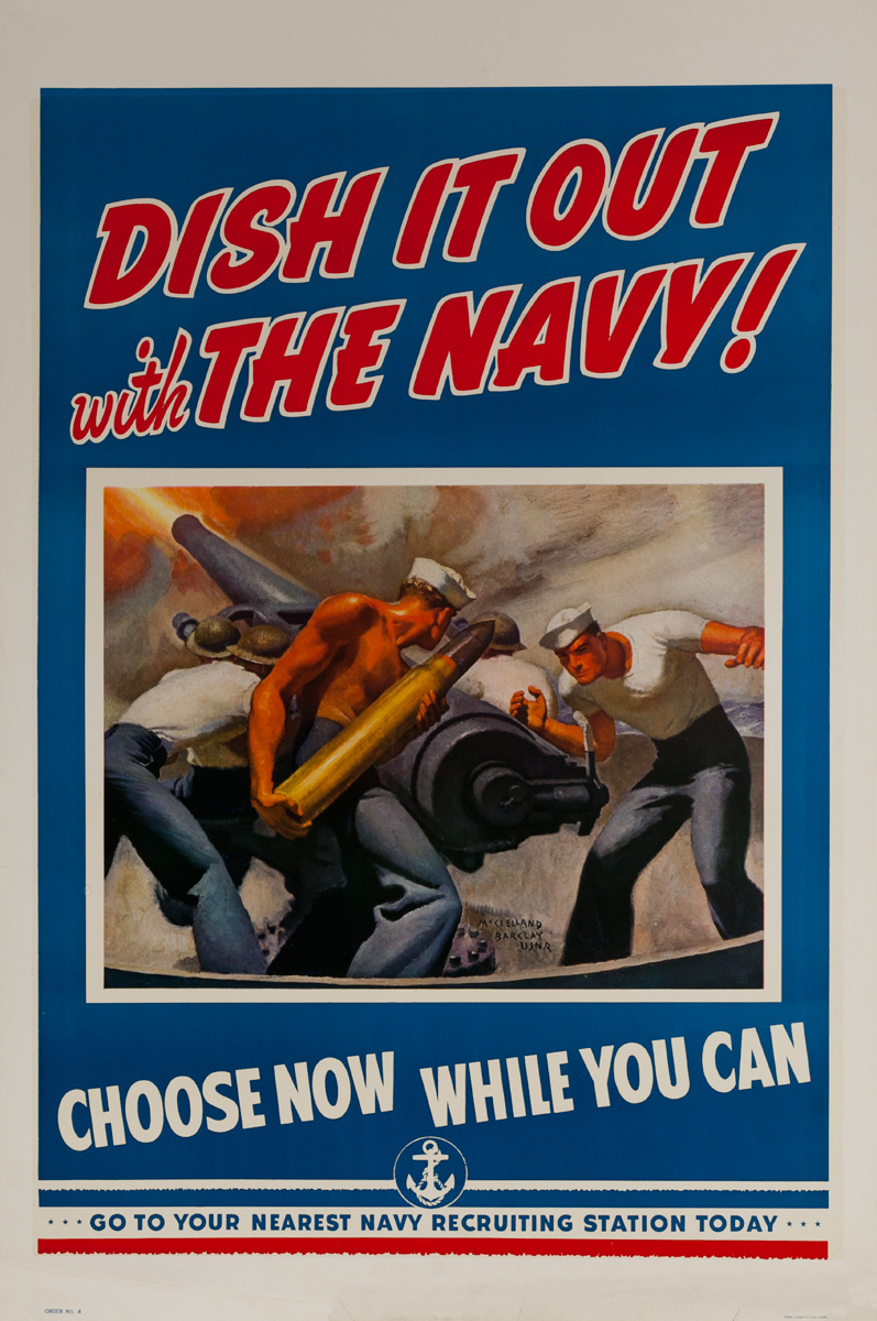 Dish it out with the Navy! Choose Now While You Can, Original American WWII Recruiting Poster