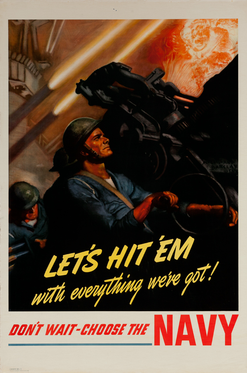 Let’s Hit 'Em With Everything We've Got! Don’t Wait Choose the Navy, Original American WWII Recruiting Poster