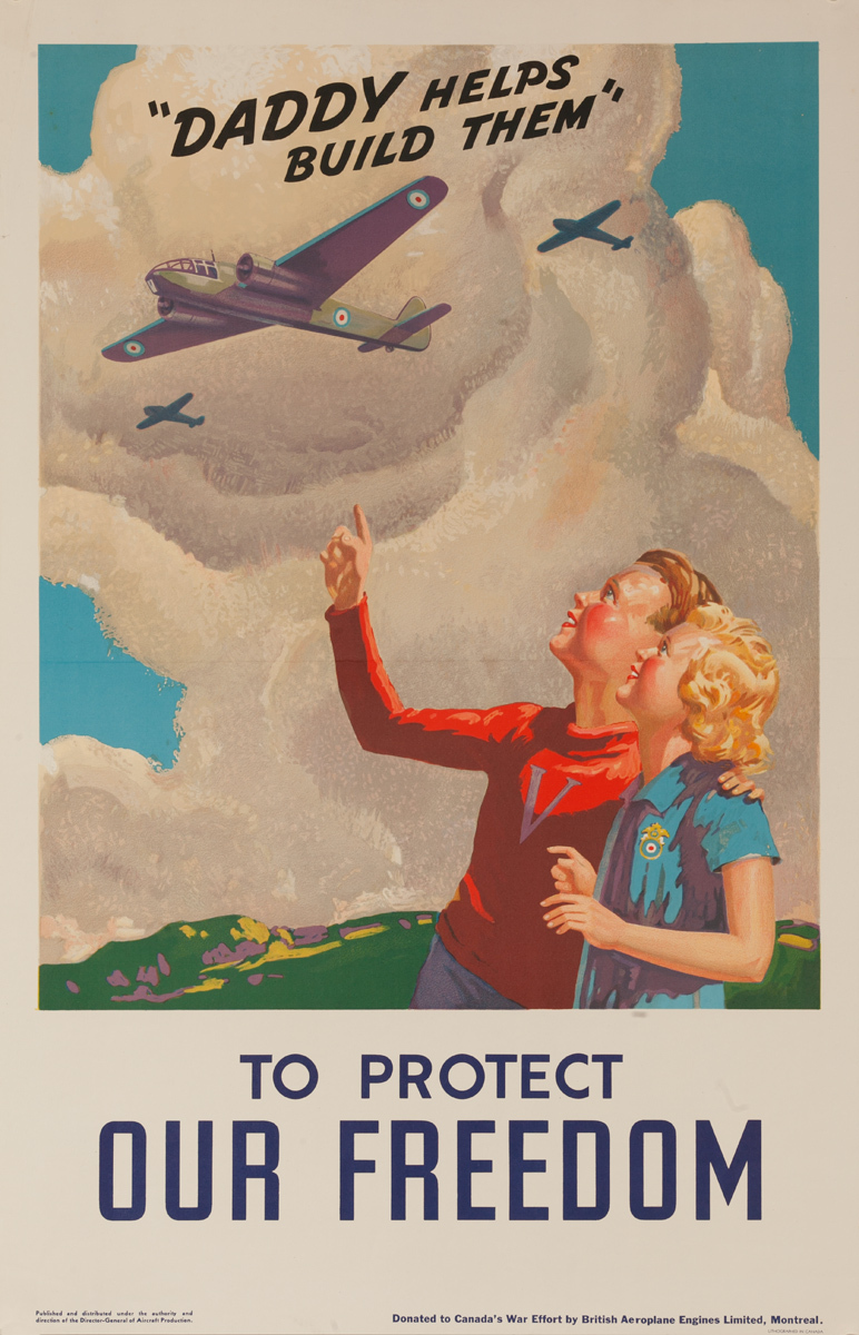 "Daddy Helps Build Them", To Protect Our Freedom, Original Canadian WWII Poster