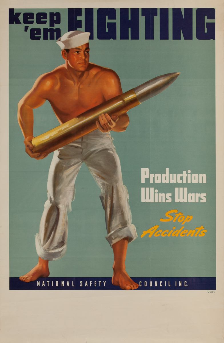 Keep 'em Fighting, Production Wins Wars,Stop Accidents,  Original WWII National Safety Council Poster