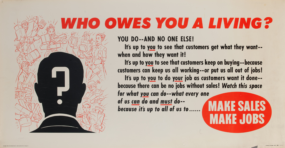 Who Owes You a Living, Make Sales - Make Jobs, Original American Work Incentive Poster