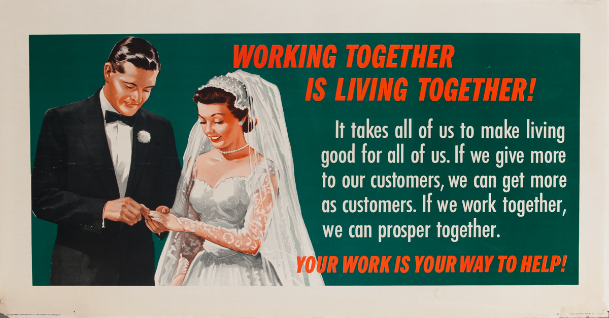 Working Together is Living Together!, Your Work is Your Way to Help!, Original American Work Incentive Poster