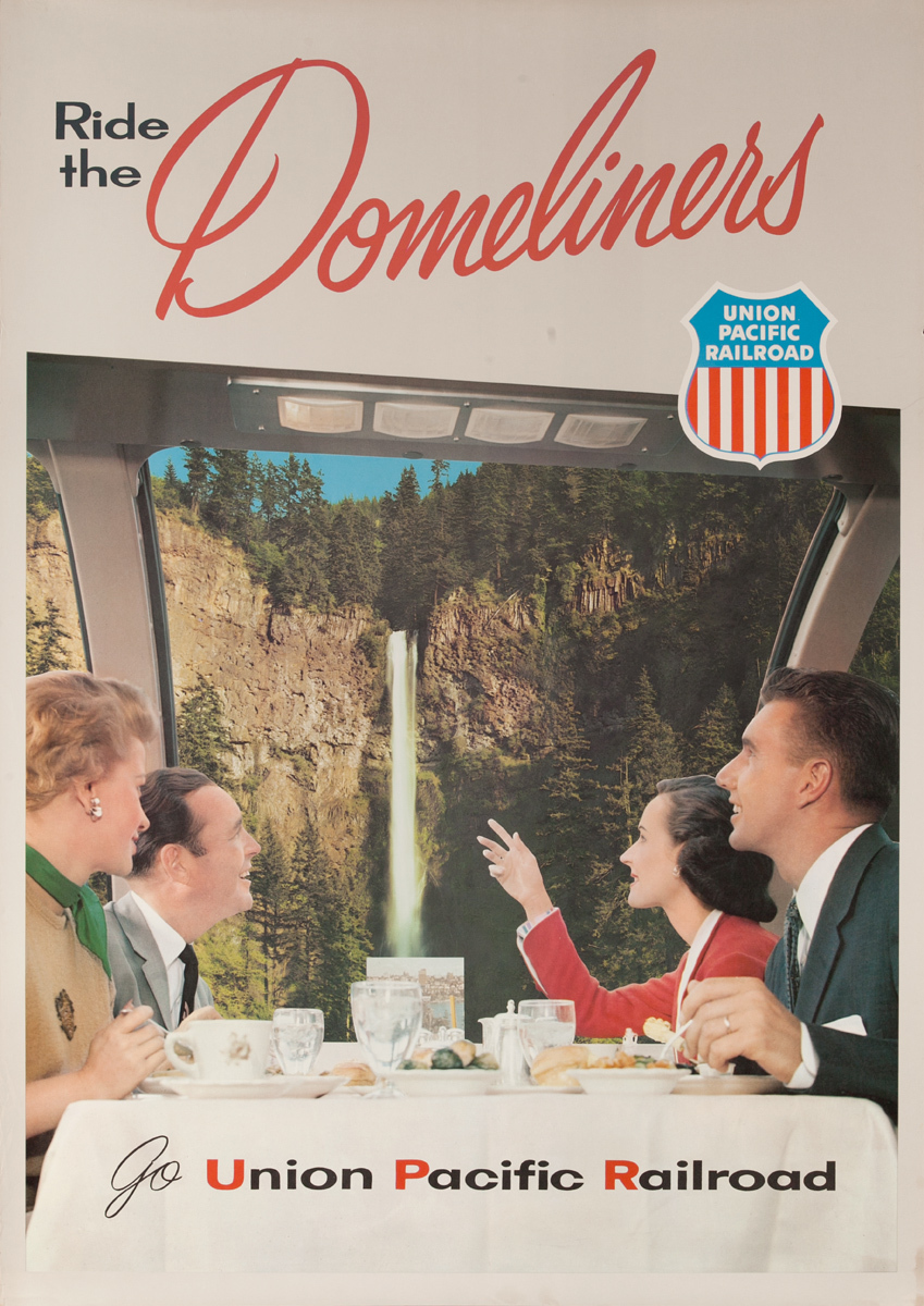 Ride the Domeliners, Go Union Pacific Railroad, Original Travel Poster