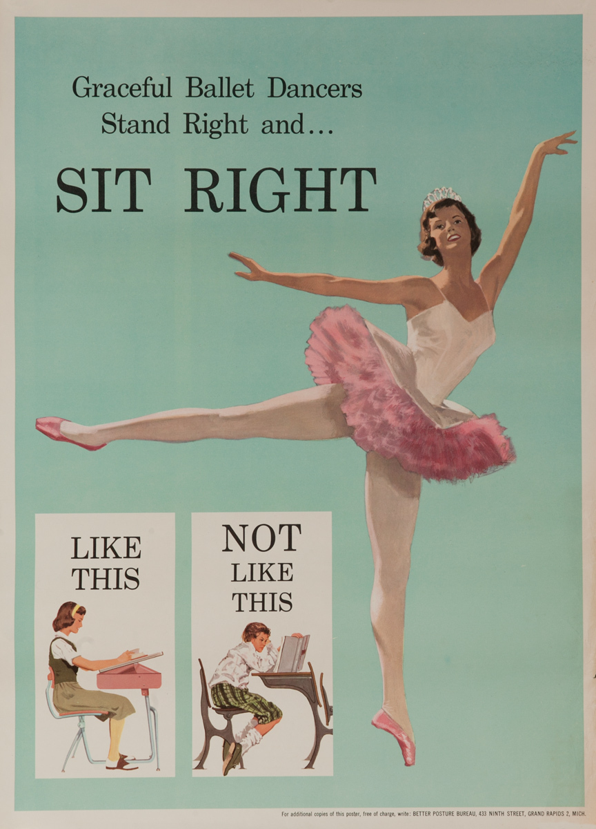 Graceful Ballet Dancers Stand Right and... Sit Right, Original Better Posture Bureau Poster