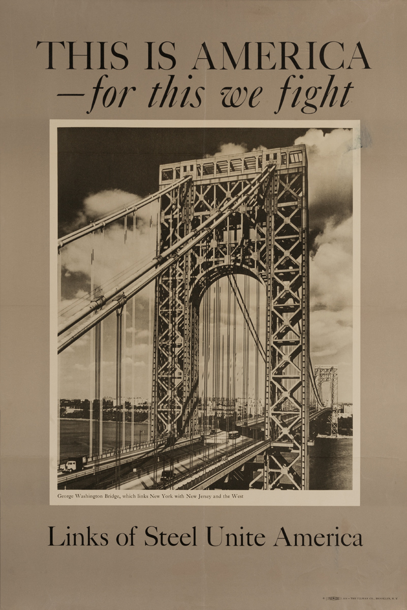 This is America - for this we fight, Original American WWII Poster, George Washington Bridge New York