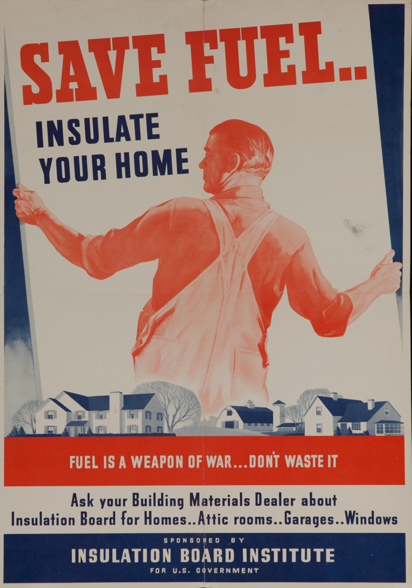 Save Fuel... Insulate Your Home, Original WWII Poster
