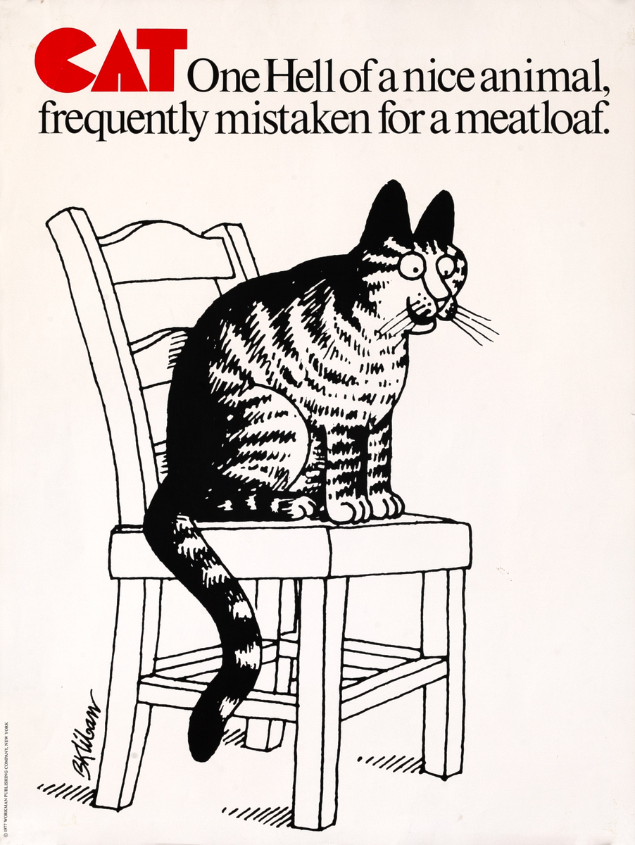 Original Kilban Cat Poster, CAT One Hell of a nice animal, frequently mistaken for a meatloaf.