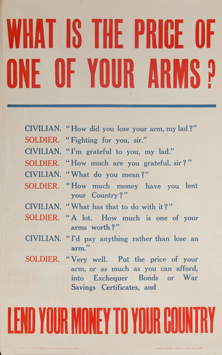 What is the Price of one of your arms?, Lend your money to your country, Original British WWI Poster