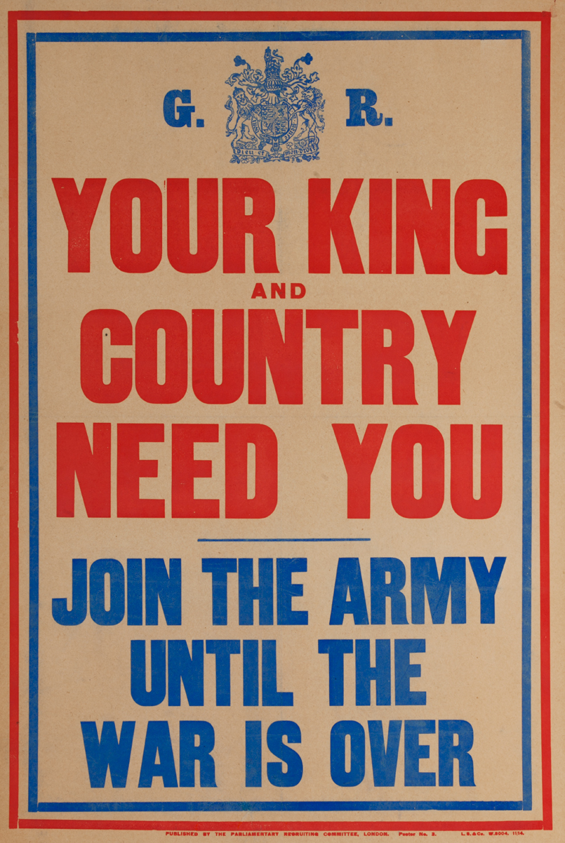 Your King and Country Need You, Join the Army Until the War is Over, Original British WWI Poster