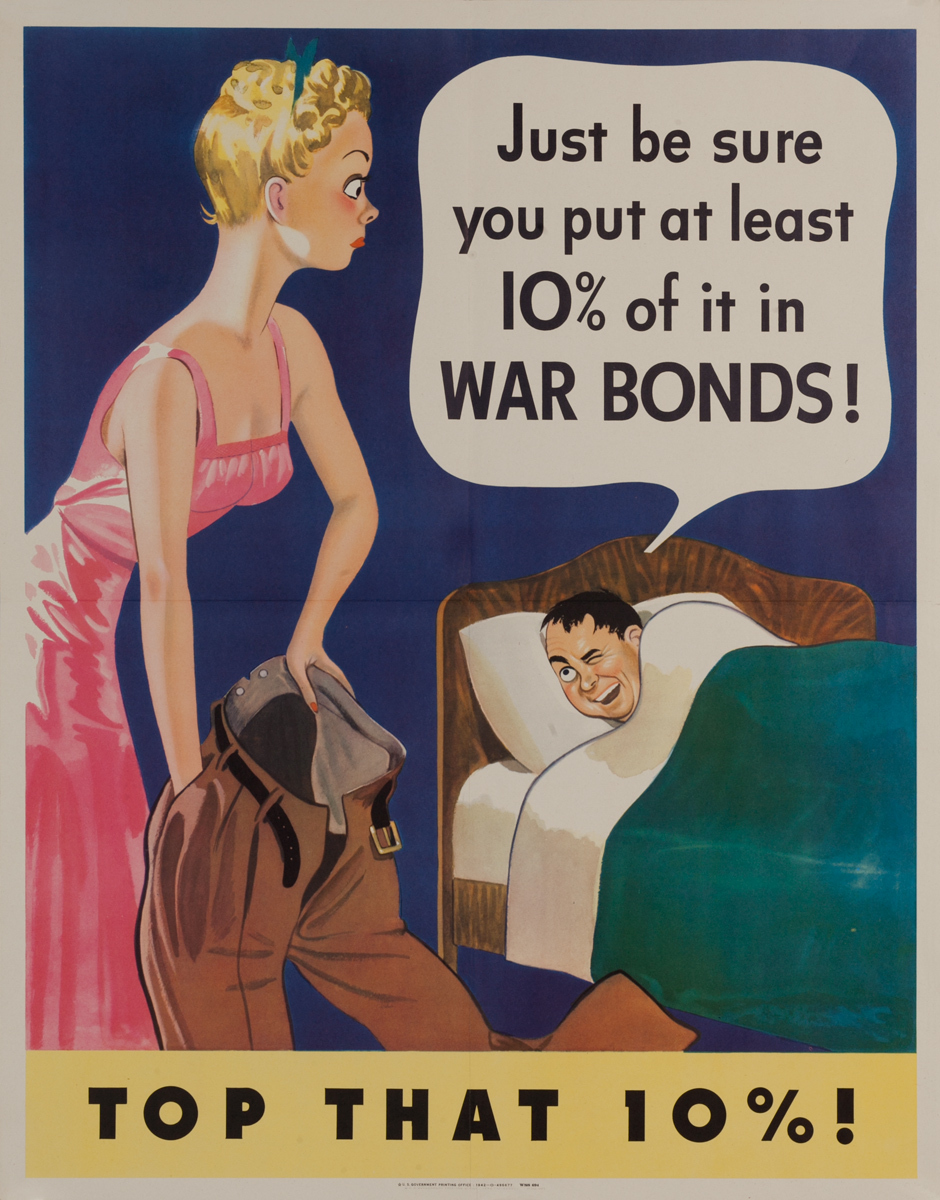 Just be sure you put at least 10% of it in War Bonds, Original American WWII Poster