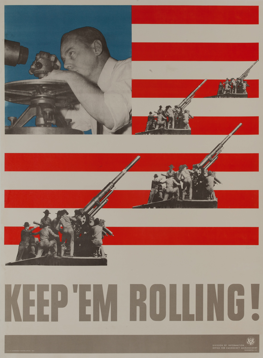 Keep 'Em Rolling, Anti Aircraft Guns, Original WWII Production Poster