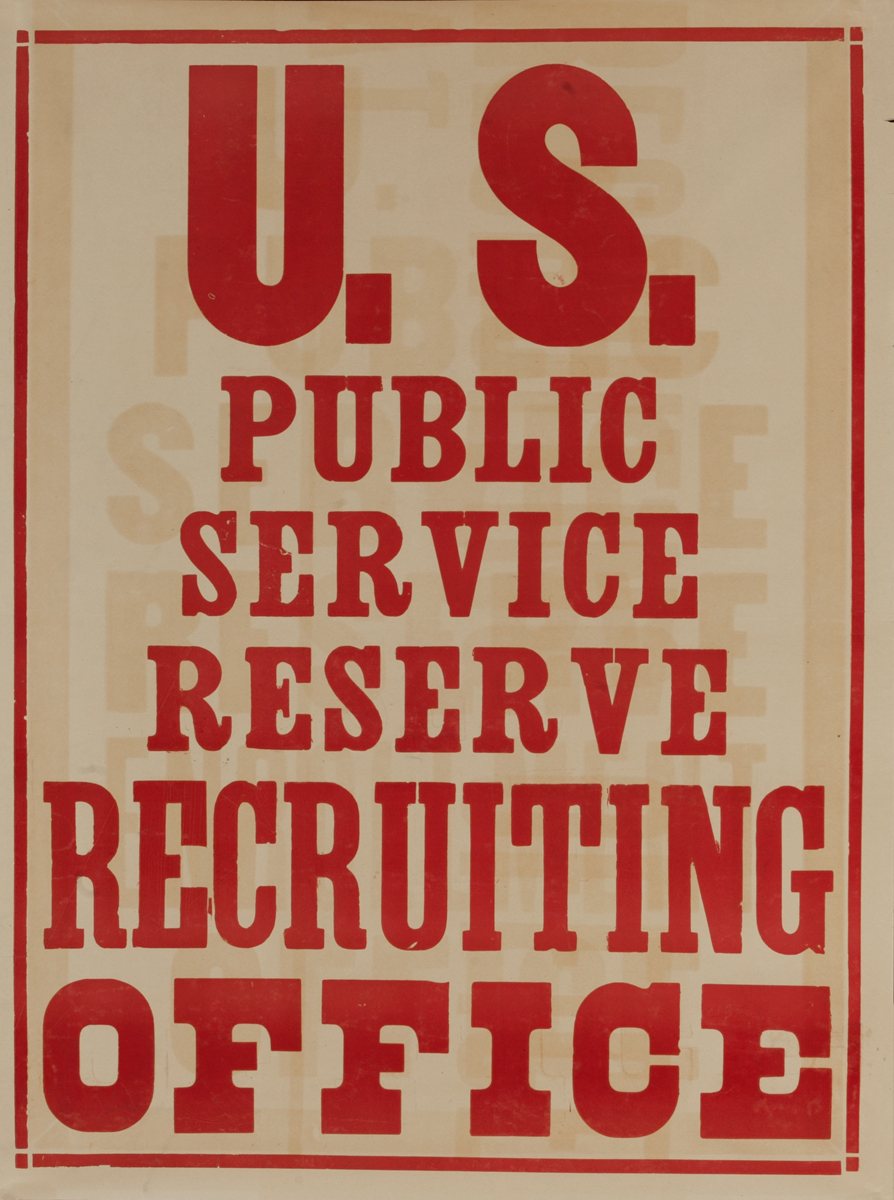 U.S. Public Service Reserve Recruiting Office,  Original American WWI Poster