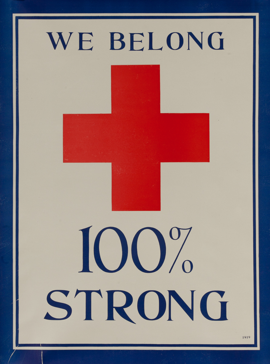 We Belong 100% Strong,  Original American Red Cross WWI Poster