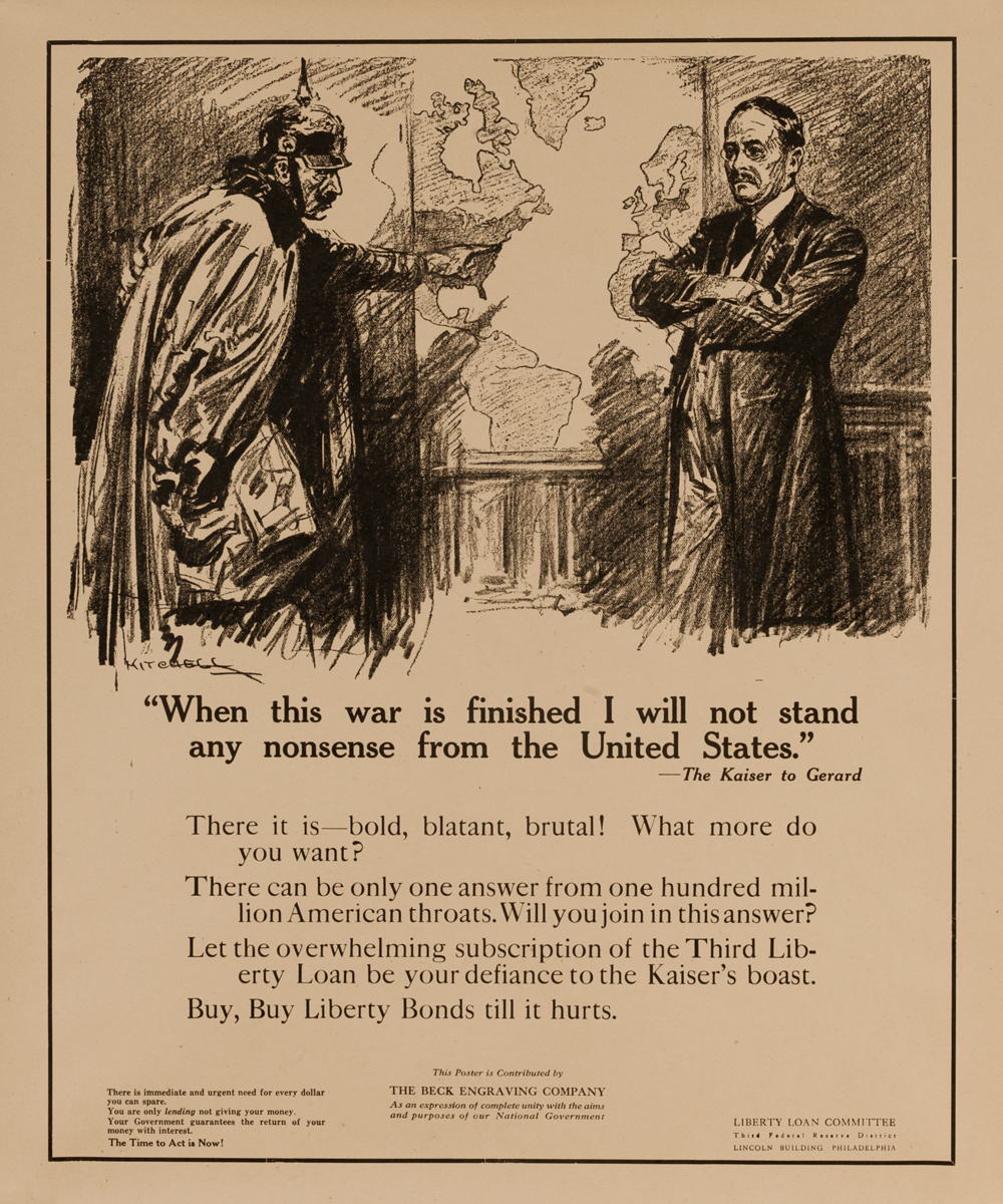 When This War is Finished, I WIll Not Stand Any Nonsense From the Kaiser, The Time to Act is Now! Original American WWI Liberty Loan Poster
