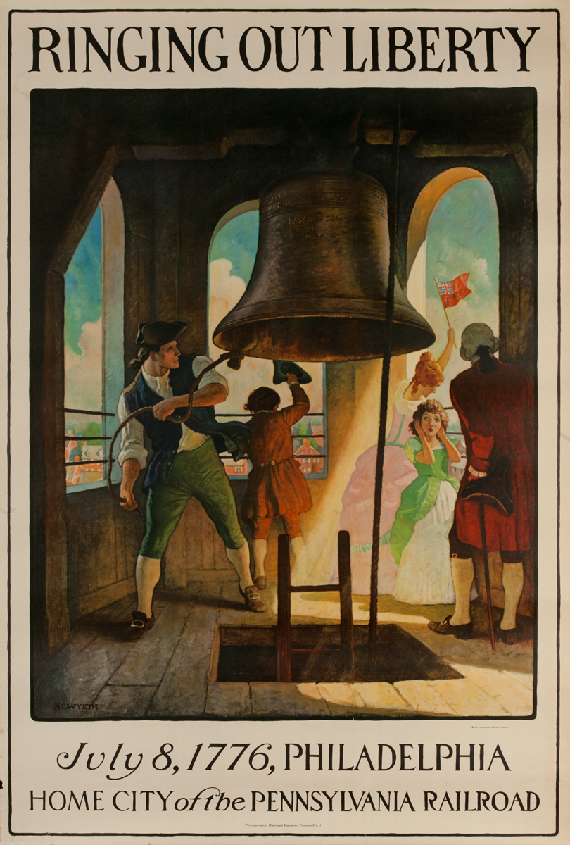 Ringing Out Liberty, July 8, 1776, Philadelphia, Home of the Pennsylvania Railroad. Original Travel Poster