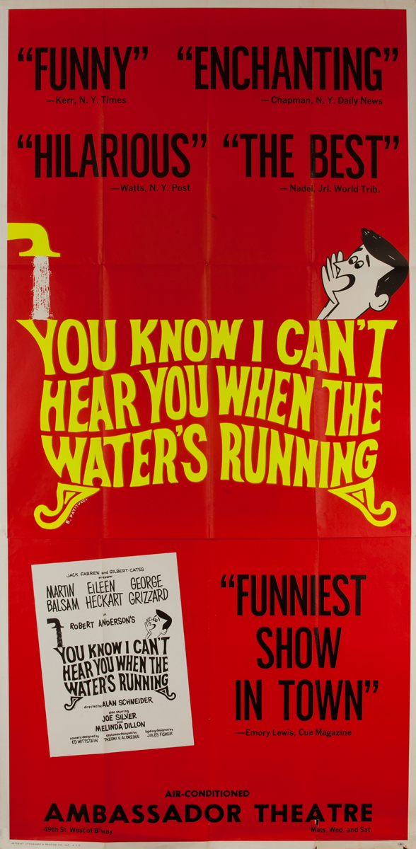 You Know I Can't Hear You When the Water's Running, Original 3 Sheet Theater Poster